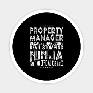 Property Manager Because Hardcore Devil Stomping Ninja Isn't An Official Job Title Magnet